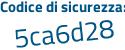 Il Codice di sicurezza è 812 segue d76b il tutto attaccato senza spazi