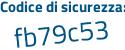 Il Codice di sicurezza è 1 continua con c3b1a7 il tutto attaccato senza spazi
