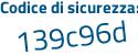 Il Codice di sicurezza è d5cb725 il tutto attaccato senza spazi