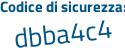 Il Codice di sicurezza è 3ef3 segue d75 il tutto attaccato senza spazi