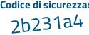 Il Codice di sicurezza è 93c7Zbf il tutto attaccato senza spazi