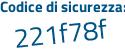 Il Codice di sicurezza è 868 continua con d23a il tutto attaccato senza spazi