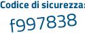 Il Codice di sicurezza è 1691e96 il tutto attaccato senza spazi