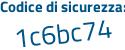 Il Codice di sicurezza è 2ac segue 5c92 il tutto attaccato senza spazi