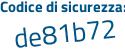 Il Codice di sicurezza è af3e63d il tutto attaccato senza spazi
