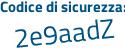 Il Codice di sicurezza è e737172 il tutto attaccato senza spazi