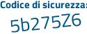 Il Codice di sicurezza è 232c continua con 98b il tutto attaccato senza spazi