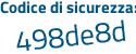 Il Codice di sicurezza è bf5 poi Zd16 il tutto attaccato senza spazi