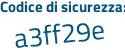 Il Codice di sicurezza è 5Zae7Z9 il tutto attaccato senza spazi