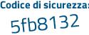 Il Codice di sicurezza è eb segue 64656 il tutto attaccato senza spazi