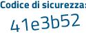 Il Codice di sicurezza è dZa19ZZ il tutto attaccato senza spazi