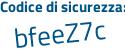 Il Codice di sicurezza è 54 poi fe1f6 il tutto attaccato senza spazi