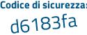 Il Codice di sicurezza è 1f segue 5d1ed il tutto attaccato senza spazi