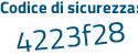 Il Codice di sicurezza è 7 segue 93ecd3 il tutto attaccato senza spazi