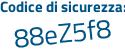 Il Codice di sicurezza è c8 segue 25a4Z il tutto attaccato senza spazi