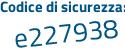Il Codice di sicurezza è 67 continua con fd9d1 il tutto attaccato senza spazi
