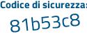 Il Codice di sicurezza è 8ff1d continua con 55 il tutto attaccato senza spazi