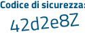 Il Codice di sicurezza è a6ff6Z2 il tutto attaccato senza spazi
