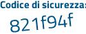 Il Codice di sicurezza è 3be3b1Z il tutto attaccato senza spazi
