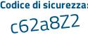 Il Codice di sicurezza è e9e1 segue 2ee il tutto attaccato senza spazi