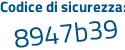 Il Codice di sicurezza è f8d3cb5 il tutto attaccato senza spazi