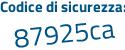 Il Codice di sicurezza è ef9 continua con 7992 il tutto attaccato senza spazi