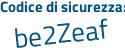Il Codice di sicurezza è a6f7 poi 7db il tutto attaccato senza spazi