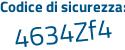 Il Codice di sicurezza è 95Z25Z1 il tutto attaccato senza spazi