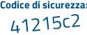 Il Codice di sicurezza è 4be8 poi e11 il tutto attaccato senza spazi