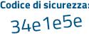 Il Codice di sicurezza è e7 segue 8fZc2 il tutto attaccato senza spazi