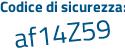 Il Codice di sicurezza è 6e99 continua con 992 il tutto attaccato senza spazi