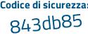 Il Codice di sicurezza è 543f segue 9ba il tutto attaccato senza spazi