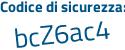 Il Codice di sicurezza è c7 segue 3bad8 il tutto attaccato senza spazi