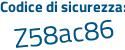 Il Codice di sicurezza è 1af poi 5ba2 il tutto attaccato senza spazi
