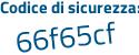 Il Codice di sicurezza è 1eb2f97 il tutto attaccato senza spazi