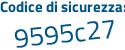Il Codice di sicurezza è cZ94b8b il tutto attaccato senza spazi
