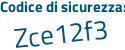 Il Codice di sicurezza è 16bcZ66 il tutto attaccato senza spazi