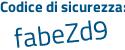 Il Codice di sicurezza è Zeaf poi 299 il tutto attaccato senza spazi