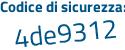 Il Codice di sicurezza è 5 poi eda5d9 il tutto attaccato senza spazi