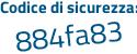 Il Codice di sicurezza è 311c45c il tutto attaccato senza spazi
