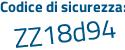 Il Codice di sicurezza è 4 continua con 7d2feZ il tutto attaccato senza spazi