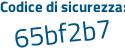 Il Codice di sicurezza è 6c segue db8Z7 il tutto attaccato senza spazi
