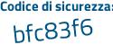 Il Codice di sicurezza è 78fc9 poi 3f il tutto attaccato senza spazi