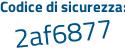 Il Codice di sicurezza è ba continua con 52a6d il tutto attaccato senza spazi