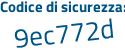 Il Codice di sicurezza è aa segue Z5a95 il tutto attaccato senza spazi