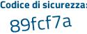 Il Codice di sicurezza è eZ19 continua con 515 il tutto attaccato senza spazi