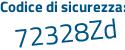 Il Codice di sicurezza è 8 continua con 34aZ7d il tutto attaccato senza spazi