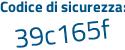 Il Codice di sicurezza è afabb1Z il tutto attaccato senza spazi