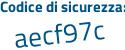 Il Codice di sicurezza è 7f9Z continua con ddd il tutto attaccato senza spazi
