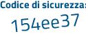 Il Codice di sicurezza è 8 segue f58b69 il tutto attaccato senza spazi